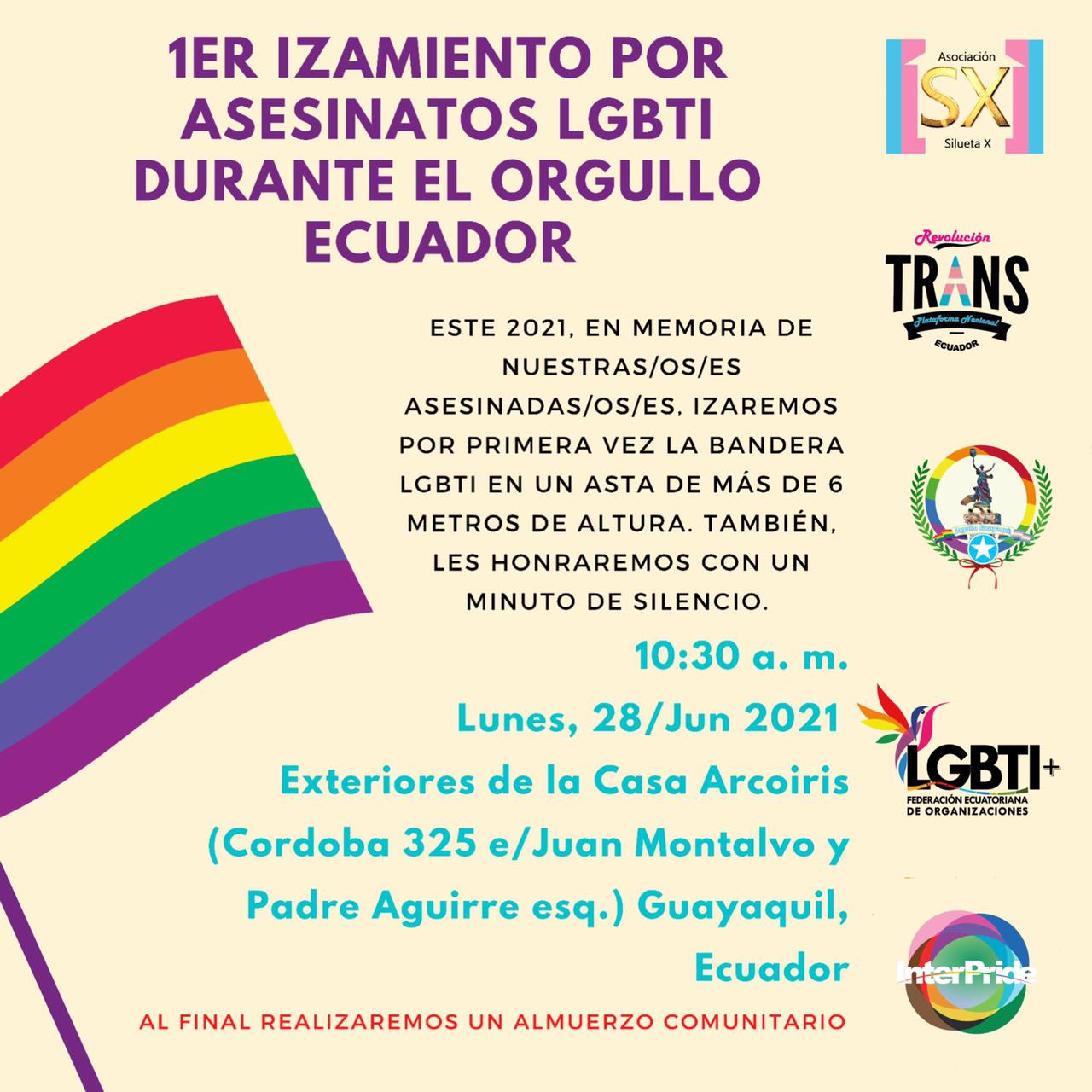 Convocatoria a 1er izamiento del Orgullo Ecuador por Asesinatos LGBTI 1er Izamiento Por Asesinatos Lgbti Durante El Orgullo Ecuador Asociacion Silueta X Orgullo Guayaquil Federacion Lgbti Interpride Revolucion Trans