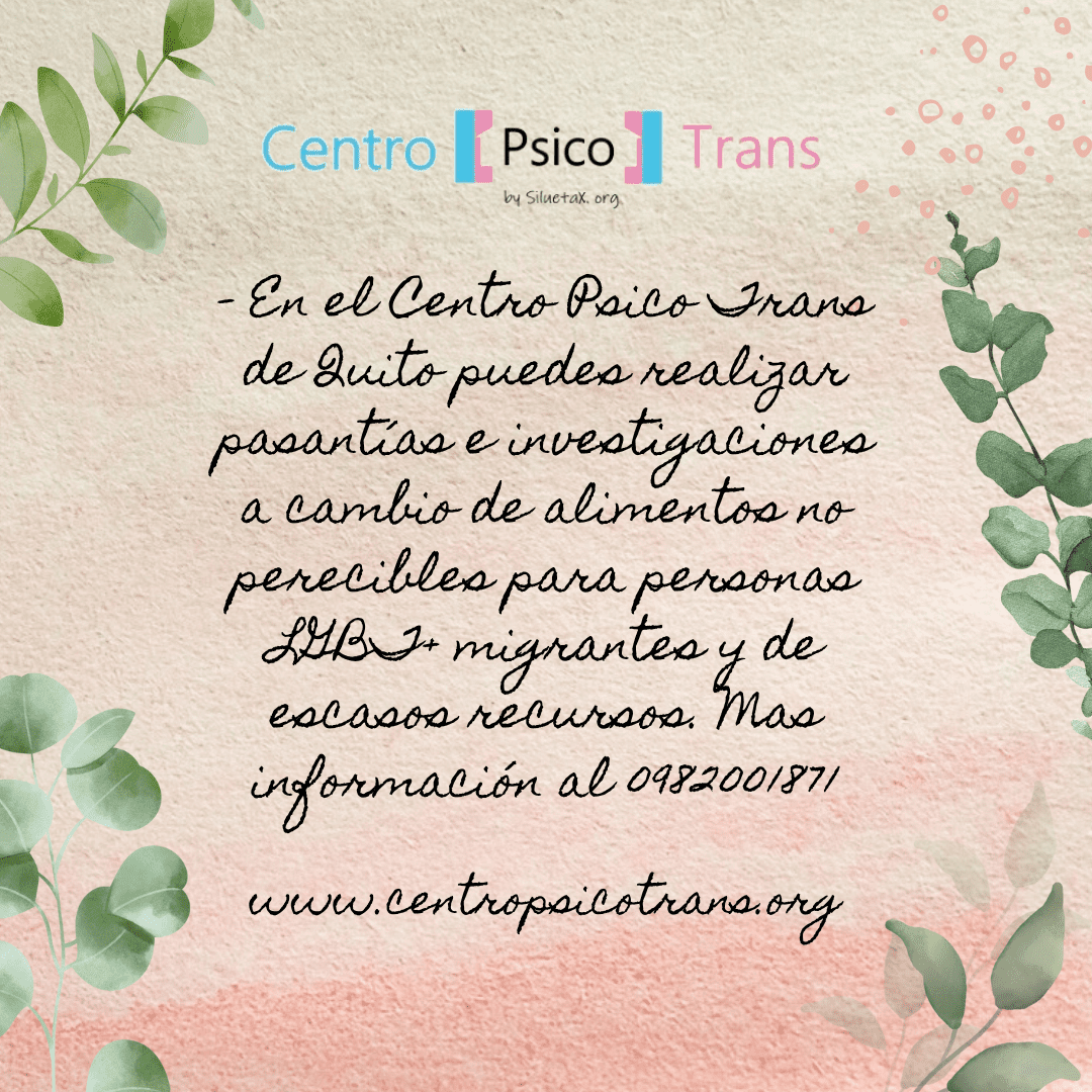 En el Centro Psico Trans de Quito puedes realizar pasantías e investigaciones a cambio de alimentos no perecibles para personas LGBT+ migrantes y de escasos recursos. Mas información al 0982001871 Post De Instagram Frase Motivadora Acuarela Floral Rosa Verde 1